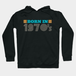 70S vitange RETRO QUOTE LETTERING born in 1970s Hoodie